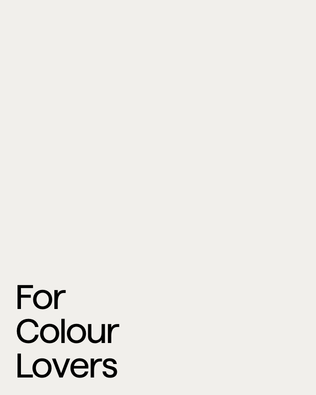 For colour lovers